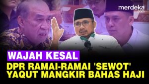 Ramai-Ramai DPR ‘Sewot’ Menag Yaqut Mangkir Bahas Haji, Rapat Tegas Disetop