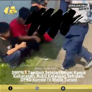 SMPN 1 Tambun Selatan Geger Kasus Kekerasan: Bukti Kelalaian Sekolah, DPRD Komisi IV Wajib Turun!